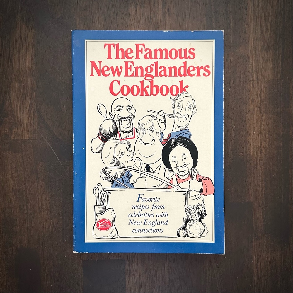 The Famous New Englanders Cookbook: Favorite Recipes from Celebrities… - Picture 1 of 8